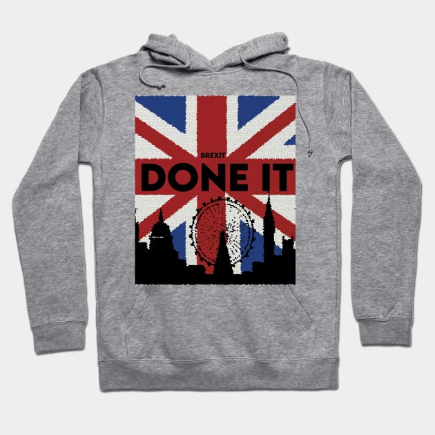 Brexit Done it Hoodie by FasBytes